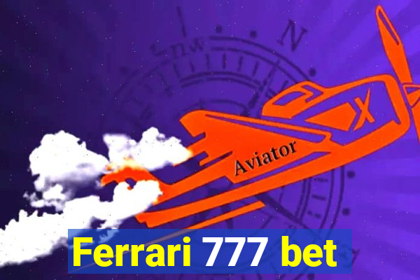 Ferrari 777 bet